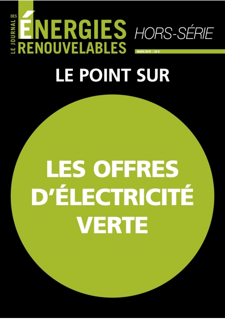 Le Journal des Énergies Renouvelables Hors-Série Spécial Électricité Verte