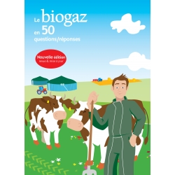 Biogaz en 50 questions/réponses - Nouvelle édition