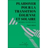 Plaidoyer pour la transition éolienne et solaire
