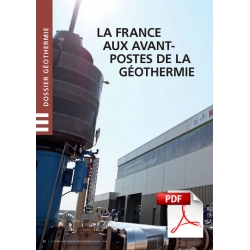 Article PDF - Dossier Géothermie : la France aux avant-postes de la géothermie