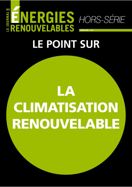 Le Journal des Énergies Renouvelables Hors-Série Spécial la climatisation renouvelable