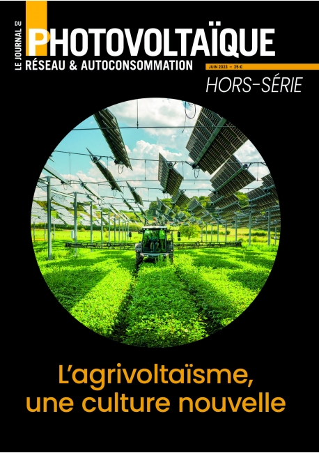 Le Journal du Photovoltaïque Hors-Série Spécial l'agrivoltaïsme, une culture nouvelle