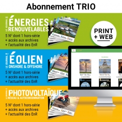 Abonnement aux trois magazines : EnR, Photovoltaïque et Eolien