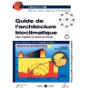 Guide de l'architecture bioclimatique - Tome 1