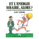 Et l'énergie solaire, alors ?